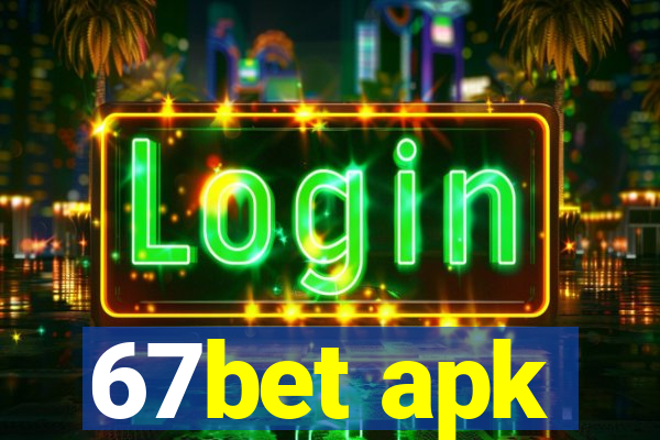 67bet apk